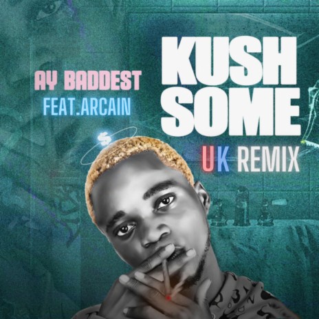 Kush Some (UK Remix)