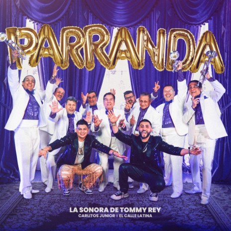 Parranda ft. Carlitos Junior & El Calle Latina | Boomplay Music