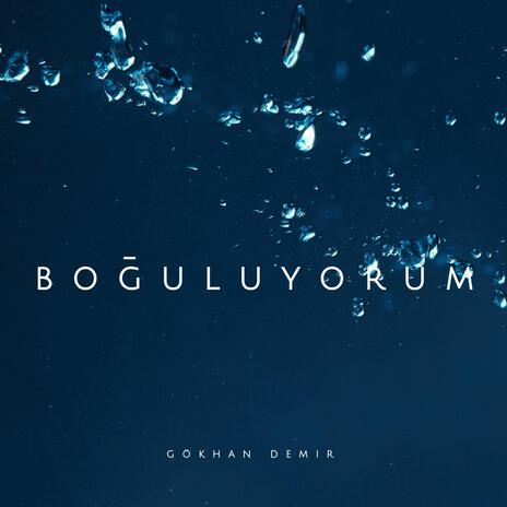 Boğuluyorum | Boomplay Music