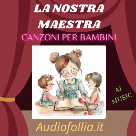 La nostra maestra (Musica e canzoni per bambini)