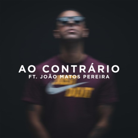 Ao Contrário (feat. João Matos Pereira) | Boomplay Music