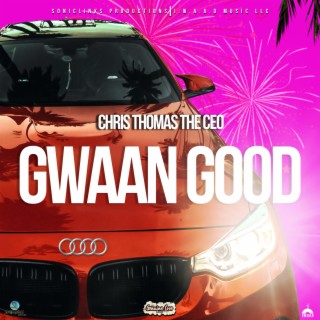 Gwaan Good lyrics | Boomplay Music