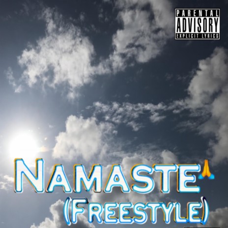 Namaste' (Freestyle) | Boomplay Music