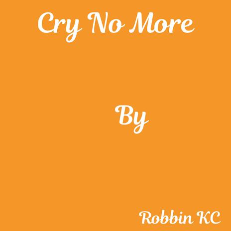 Cry no More