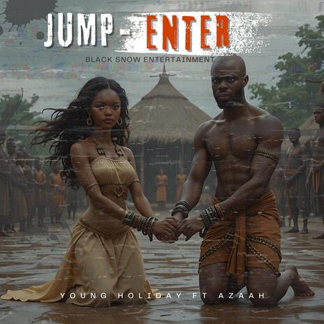 Jump Enter ft. Azaah | Boomplay Music