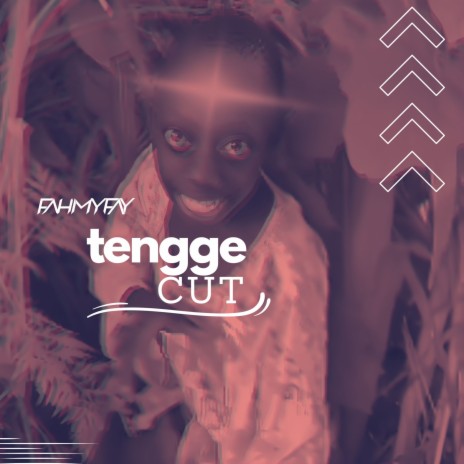 Tengge Cut | Boomplay Music