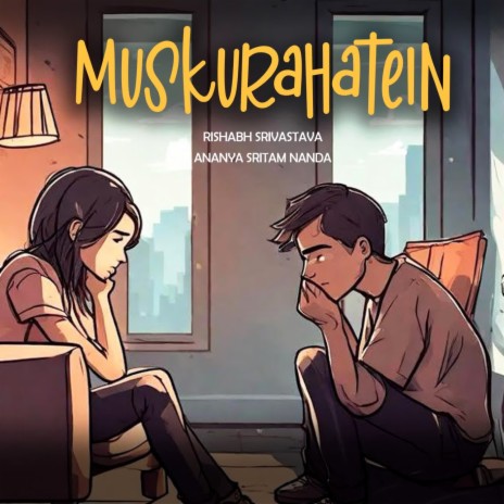 Muskurahatein ft. Ananya Sritam Nanda | Boomplay Music