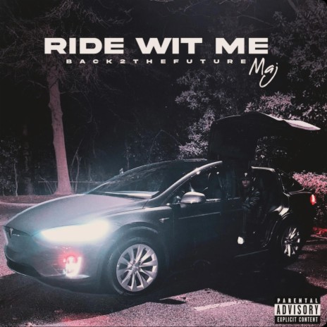 Ride Wit Me (Back2TheFuture) | Boomplay Music