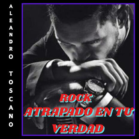 ATRAPADO EN TU VERDAD | Boomplay Music