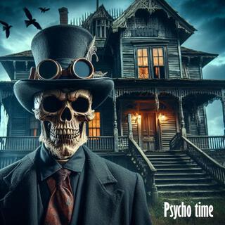 Psycho time