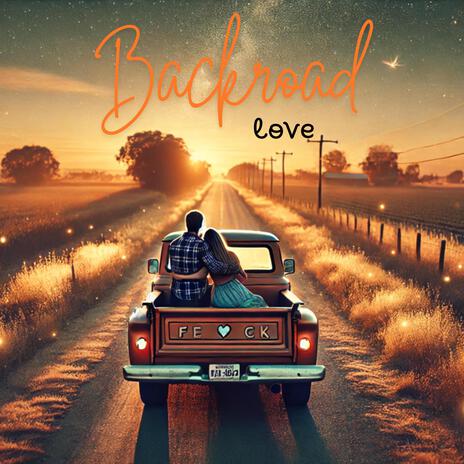 Backroad Love | Boomplay Music