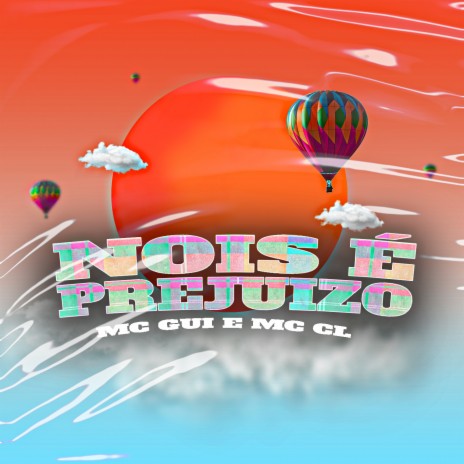 Nois é prejuizo ft. Mc CL | Boomplay Music