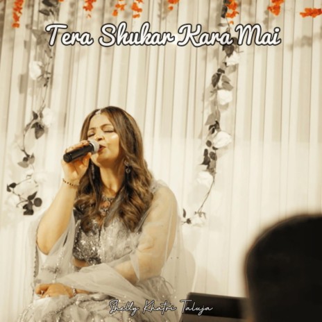 Tera Shukar Kara Mai | Boomplay Music