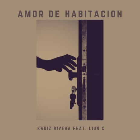 Amor de Habitacion (Kadiz Rivera y Lion X) | Boomplay Music