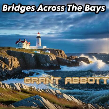 Bridges Across The Bays | Boomplay Music