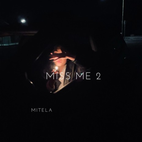 Miss me 2 | Boomplay Music