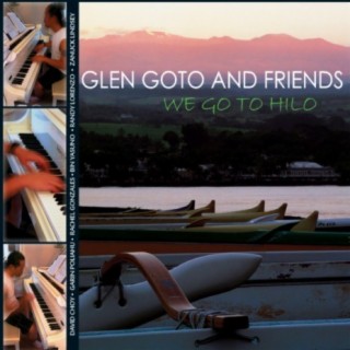 Glen Goto and Friends