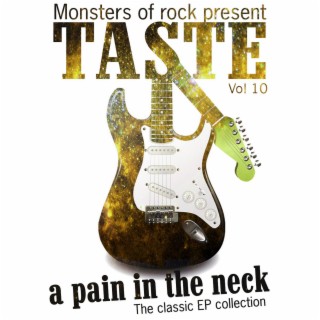 Monsters of Rock Presents - Taste - a Pain in the Neck, Vol. 10