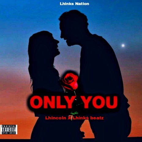 Only you ft. Lhinks Beatz