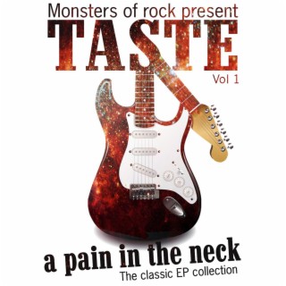 Monsters of Rock Presents - Taste - a Pain in the Neck, Vol. 1