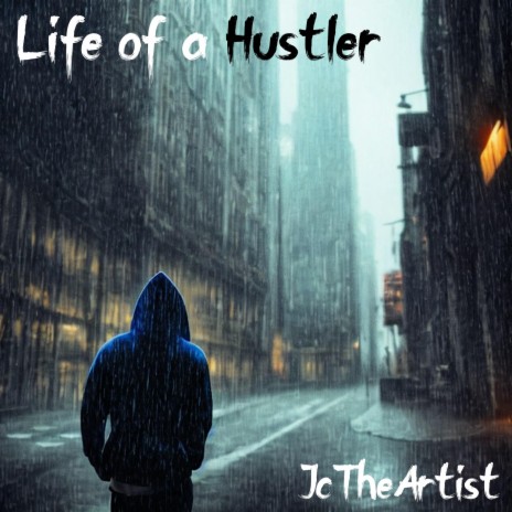 Life of a Hustler | Boomplay Music