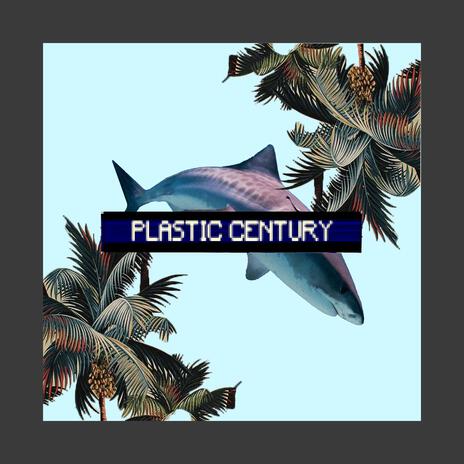 Plastic Century