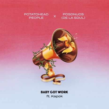 Baby Got Work ft. De La Soul, Posdnuos & Kapok