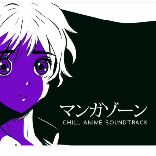 Manga Zone マンガゾーン- Chill Anime Soundtrack