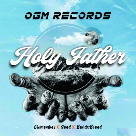 Holy Father ft. Seed & BandoBreed | Boomplay Music