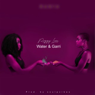 Water & Garri