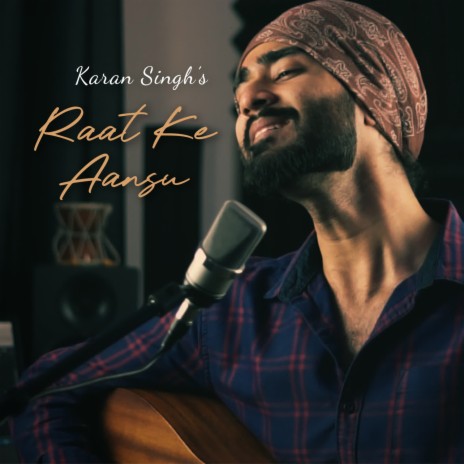 Raat Ke Aansu | Boomplay Music