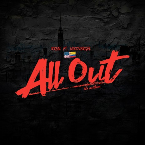 All out (The Anthem) ft. nikovergel | Boomplay Music