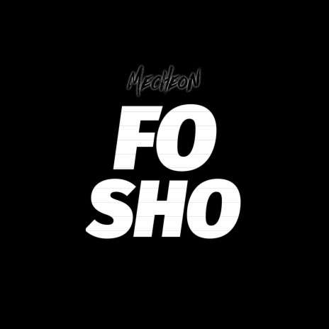 Fo Sho | Boomplay Music