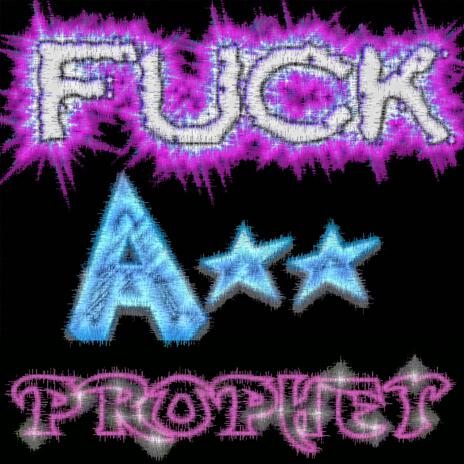 FUCK ASS PROPHET ft. hypnosis111 | Boomplay Music