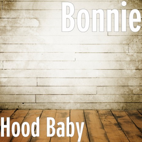 Hood Baby ft. Te’A Songbird | Boomplay Music