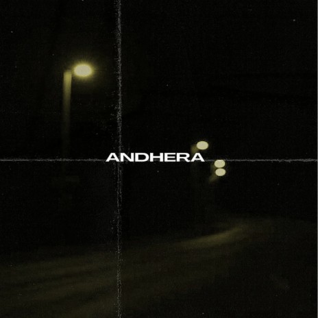 Andhera | Boomplay Music