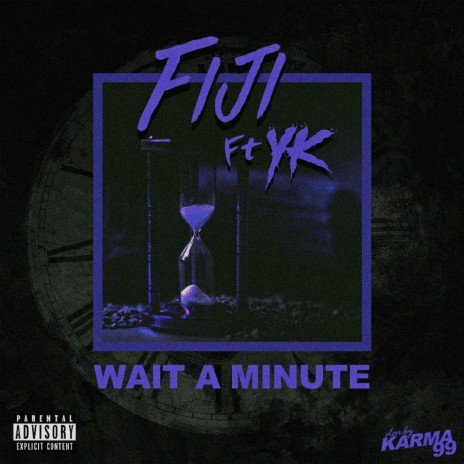 Wait a Minute ft. YK | Boomplay Music