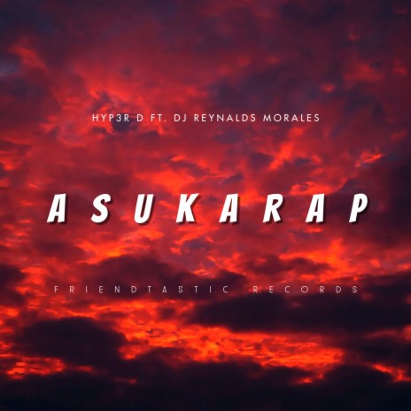 Asukarap ft. Dj Reynalds Morales | Boomplay Music