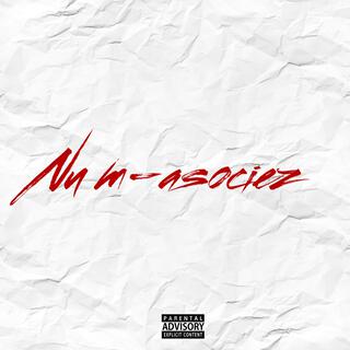 nu m-asociez