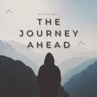 The Journey Ahead