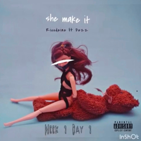 She make it ft. Dez L.A. | Boomplay Music