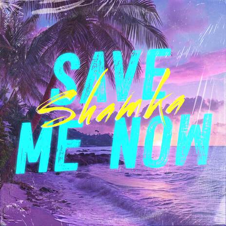 Save Me Now | Boomplay Music