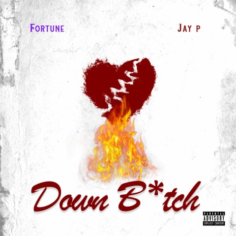DOWN BITCH ft. Jay P | Boomplay Music