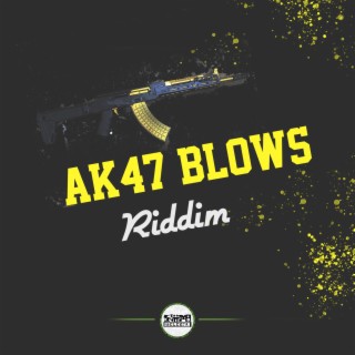 AK47 Blows Riddim