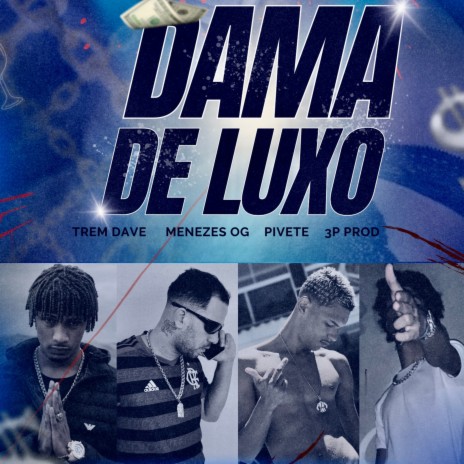 Dama de Luxo ft. Trem Dave & Menezes Og | Boomplay Music