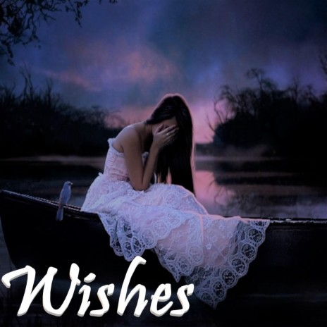 Wishes | Boomplay Music