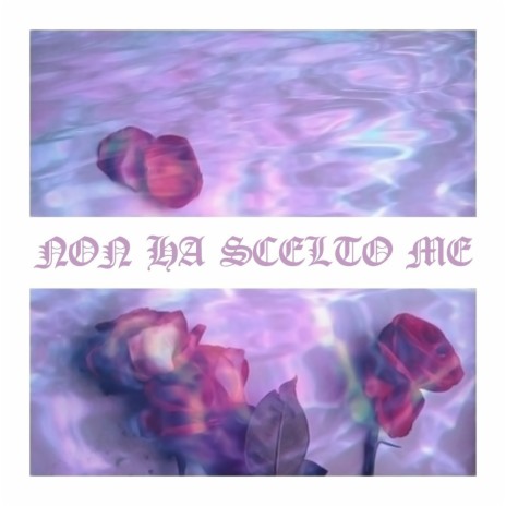 Non ha scelto me ft. xRick, uale & Rhen | Boomplay Music