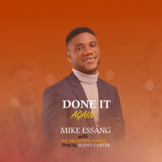 Done It Again ft. The Delightful Voices lyrics | Boomplay Music