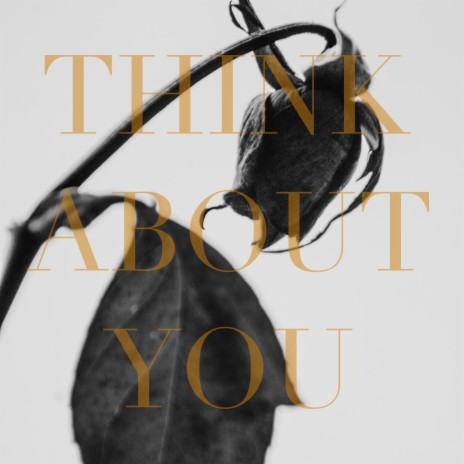 Think About You | Boomplay Music