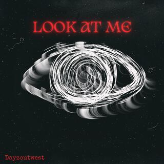 Look At Me